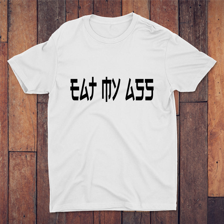 Eat My Ass T-shirt