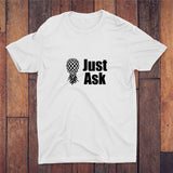 Just Ask T-shirt