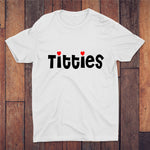 Titties T-shirt