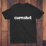 Cumslut T-shirt