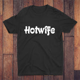 Hotwife T-shirt