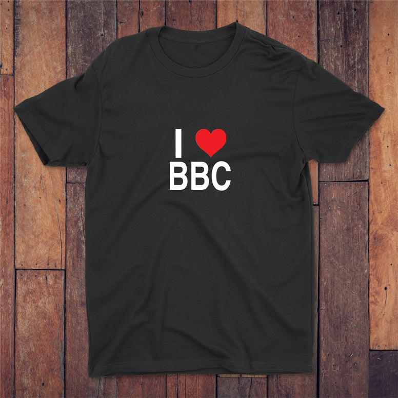 I Love BBC T-shirt