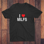 I Love Milfs T-shirt