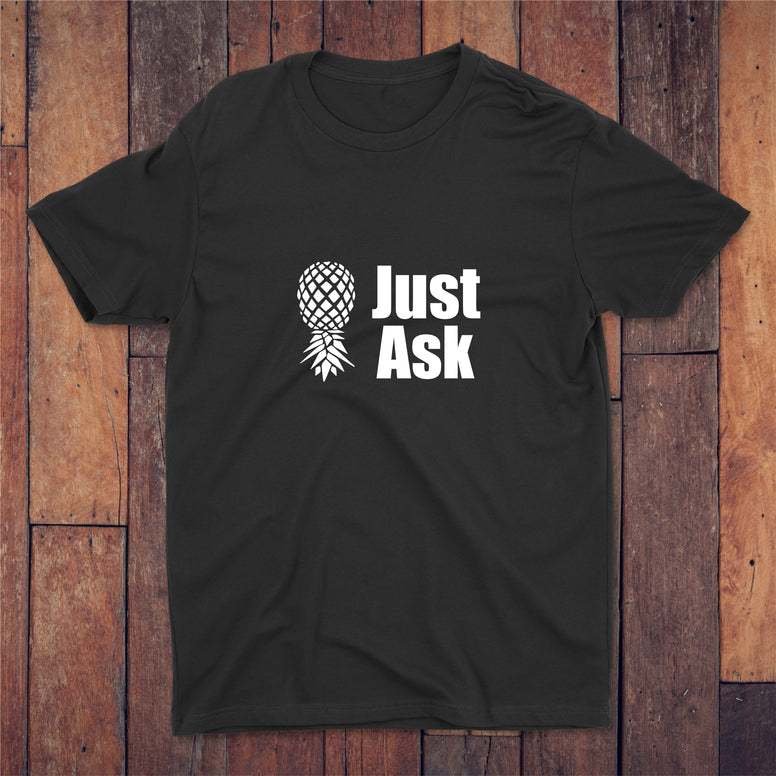 Just Ask T-shirt