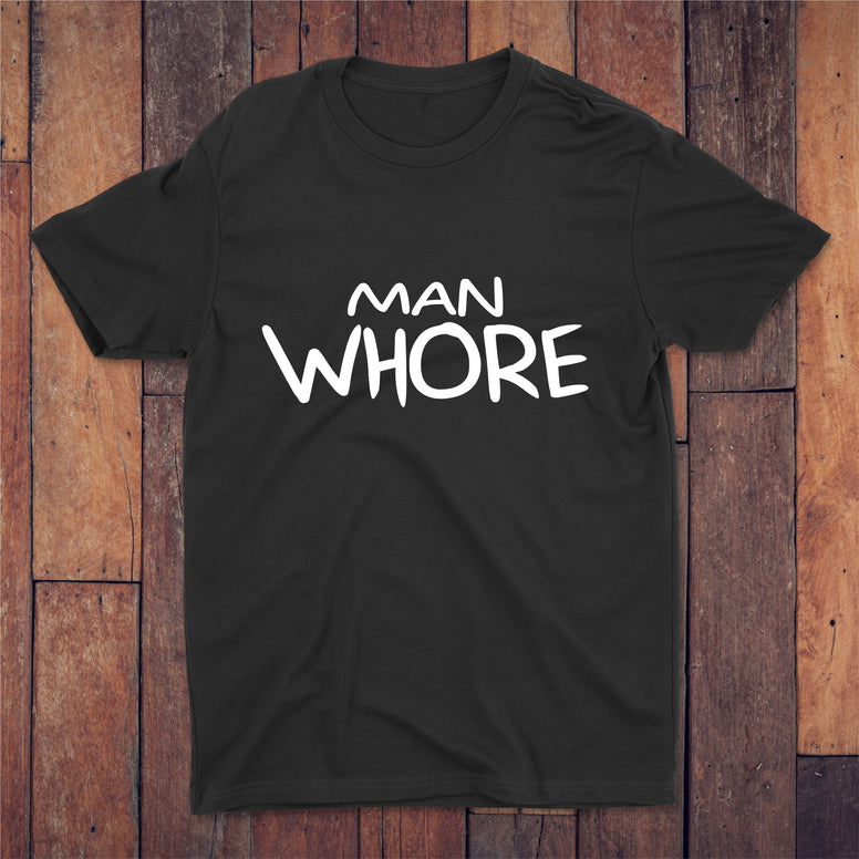 Man Whore T-shirt