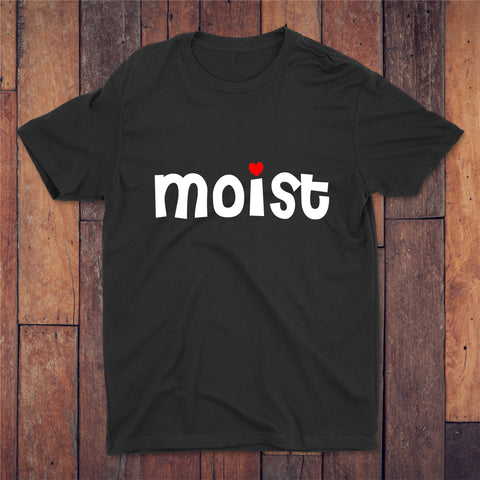 Moist T-shirt