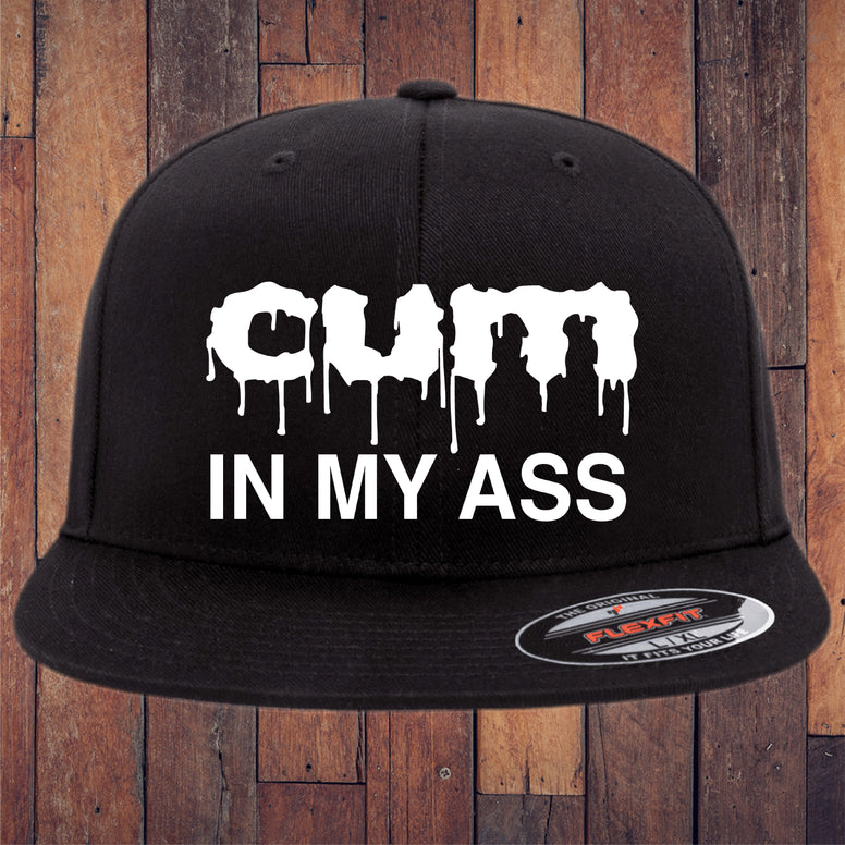 Cum In My Ass Flexfit Hat