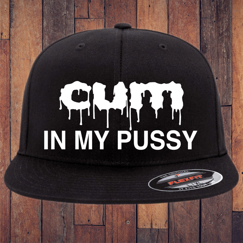 Cum In My Pussy Flexfit Hat