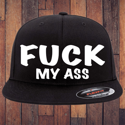 Fuck My Ass Flexfit Hat