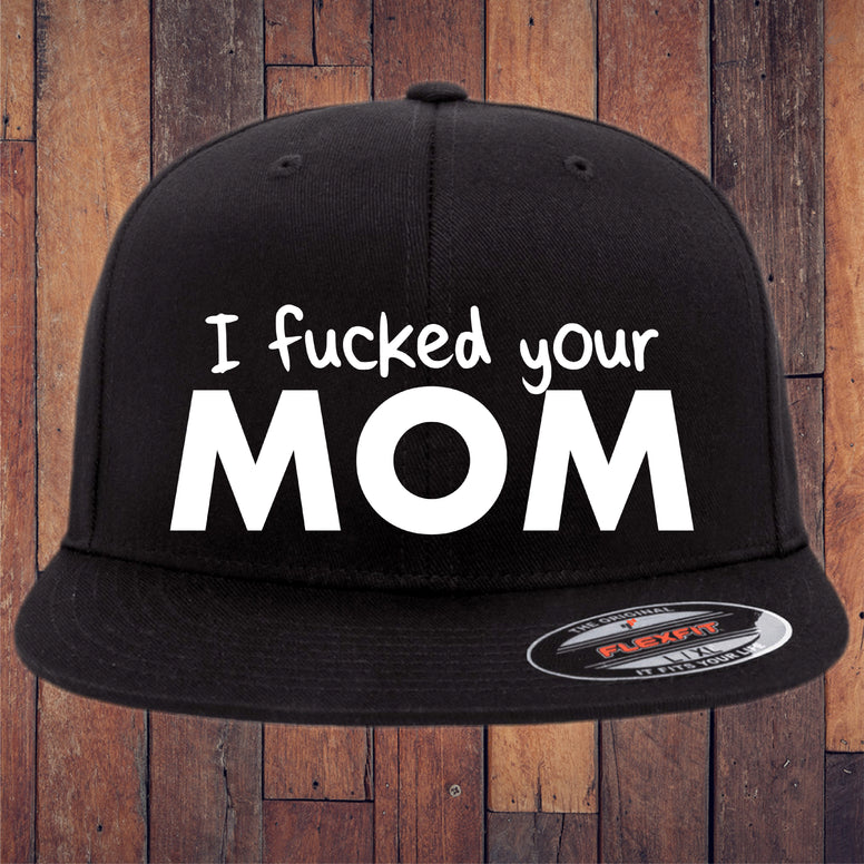 I Fucked Your Mom Flexfit Hat