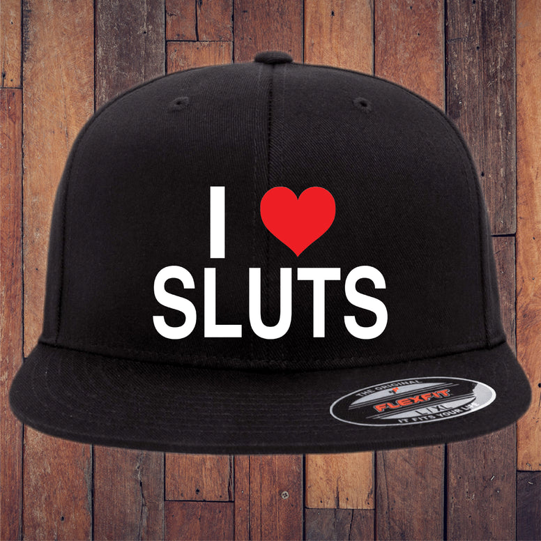 I Love Sluts Flexfit Hat