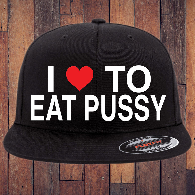 I Love To Eat Pussy Flexfit Hat